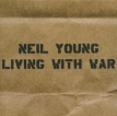 Neil Young Living With War Формат: Audio CD (Jewel Case) Дистрибьюторы: Reprise Records, Торговая Фирма "Никитин" Германия Лицензионные товары Характеристики аудионосителей 2006 г Альбом: Импортное издание инфо 2679r.