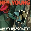 Neil Young Are You Passionate? Формат: Audio CD (Jewel Case) Дистрибьюторы: Reprise Records, Торговая Фирма "Никитин" Германия Лицензионные товары Характеристики аудионосителей 2002 г Альбом: Импортное издание инфо 2730r.
